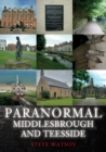 Paranormal Middlesbrough and Teesside - Book