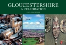 Gloucestershire: A Celebration - eBook