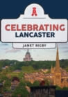 Celebrating Lancaster - eBook