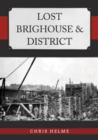 Lost Brighouse & District - Book