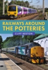 Railways Around the Potteries - Book