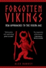 Forgotten Vikings : New Approaches to the Viking Age - Book