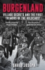 Burgenland : Village Secrets and the First Tremors of the Holocaust - Book