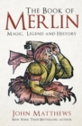 The Book of Merlin : Magic, Legend and History - Book