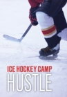 Ice Hockey Camp Hustle - Book