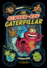 The Ginger-Red Caterpillar : A Graphic Novel - Book