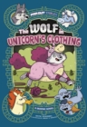 The Wolf in Unicorn's Clothing : A Graphic Novel - Book