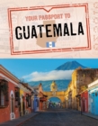 Your Passport to Guatemala - Book