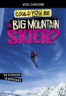 Could You Be a Big Mountain Skier? - eBook