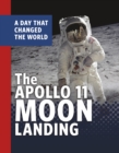 The Apollo 11 Moon Landing : A Day That Changed the World - eBook