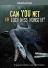 Can You Net the Loch Ness Monster? : An Interactive Monster Hunt - Book