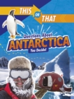 This or That Questions About Antarctica : You Decide! - Book