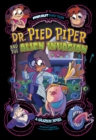 Dr. Pied Piper and the Alien Invasion : A Graphic Novel - eBook