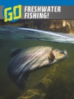 Go Freshwater Fishing! - eBook