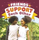 Friends Support Each Other - Book