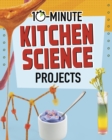 10-Minute Kitchen Science Projects - Book