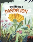 My Life as a Dandelion - Book
