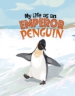 My Life as an Emperor Penguin - Book
