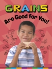 Grains Are Good for You! - Book