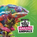 The World's Most Amazing Animals - Book