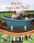 Why Do Pigs Like Mud? : Questions and Answers About Farm Animals - Book