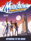 Returning to the Moon : A Max Axiom Super Scientist Adventure - Book