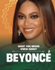 What You Never Knew About Beyonce - Book