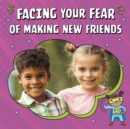 Facing Your Fear of Making New Friends - Book