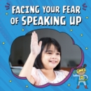 Facing Your Fear of Speaking Up - Book