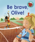 Be brave, Olive! - Book