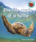 The life cycle of a turtle - Book