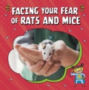 Facing Your Fear of Rats and Mice - Book