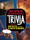 Super Surprising Trivia About Space and the Universe - Book