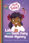 Lola and the Tooth Fairy Mouse Mystery - Book