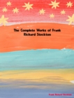 The Complete Works of Frank Richard Stockton - eBook