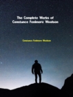 The Complete Works of Constance Fenimore Woolson - eBook