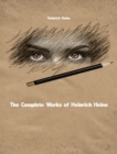 The Complete Works of Heinrich Heine - eBook