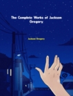 The Complete Works of Jackson Gregory - eBook