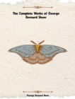 The Complete Works of George Bernard Shaw - eBook