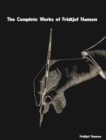 The Complete Works of Fridtjof Nansen - eBook