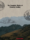 The Complete Works of Friedrich Schiller - eBook