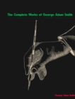 The Complete Works of George Adam Smith - eBook
