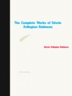The Complete Works of Edwin Arlington Robinson - eBook
