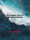 The Complete Works of Emanuel Swedenborg - eBook