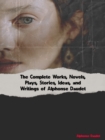 The Complete Works, Novels, Plays, Stories, Ideas, and Writings of Alphonse Daudet - eBook