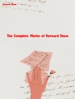 The Complete Works of Bernard Shaw - eBook
