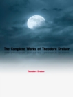 The Complete Works of Theodore Dreiser - eBook