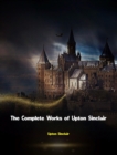 The Complete Works of Upton Sinclair - eBook
