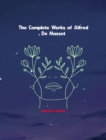 The Complete Works of Alfred de Musset - eBook