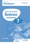 Cambridge Checkpoint Lower Secondary Science Workbook 7 : Second Edition - Book